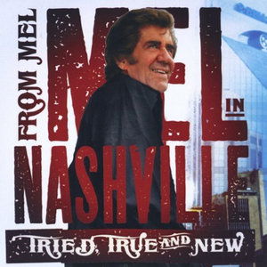 Cover for Mel Gibson · From Mel in Nashville: Tried True &amp; New (CD) (2013)