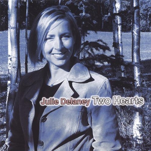 Two Hearts - Julie Delaney - Musik - CD Baby - 0829429100524 - 7. marts 2006