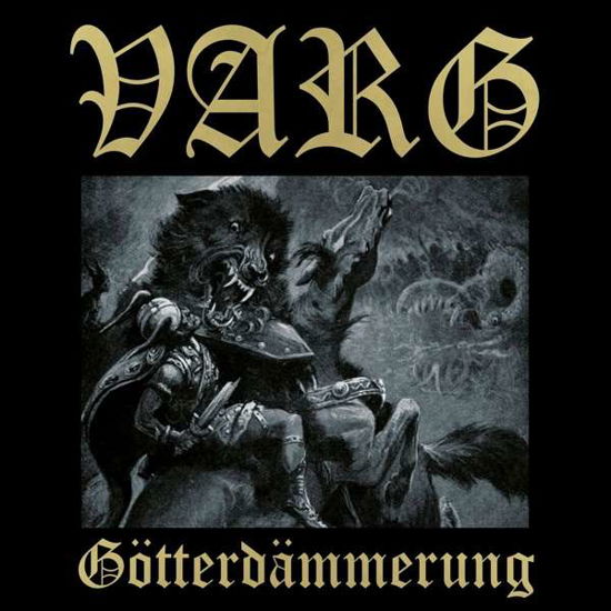 Goetterdaemmerung - Varg - Musikk - NAPALM RECORDS - 0840588109524 - 13. april 2017