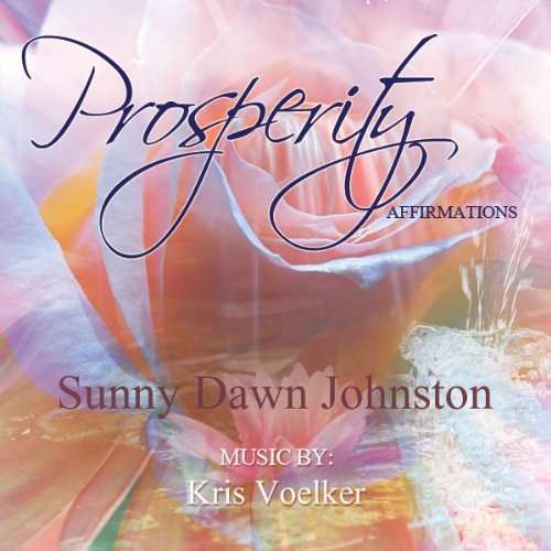 Cover for Sunny Dawn Johnston · Prosperity Affirmations (CD) (2008)