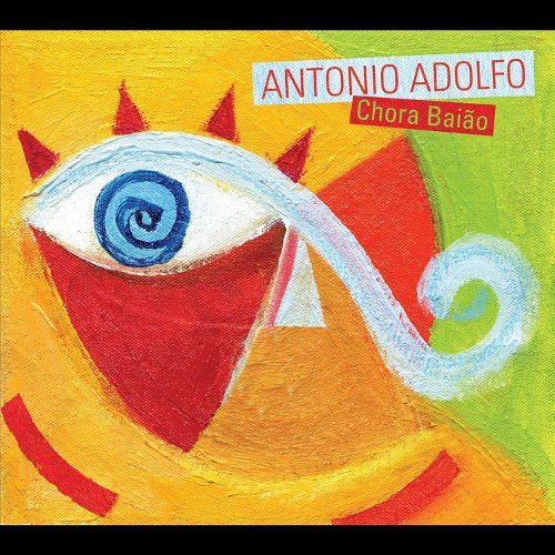 Cover for Antonio Adolfo · Chora Baiao (CD) (2011)