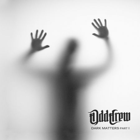 Odd Crew · Dark Matters Part I (CD) [Digipak] (2022)