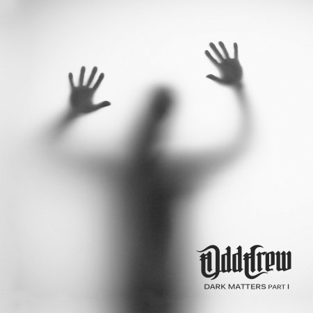 Cover for Odd Crew · Dark Matters Part I (CD) [Digipak] (2022)