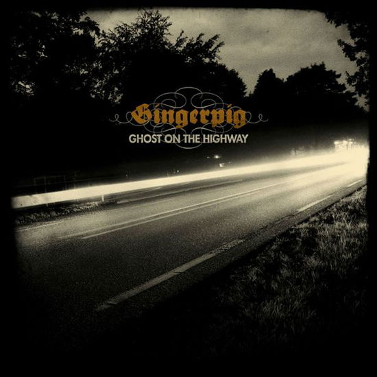 Ghost On The Highway - Gingerpig - Music - MIG MUSIC - 0885513012524 - March 16, 2015