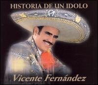 Cover for Vicente Fernandez · Vicente Fernandez-historia De Un Idolo V.1 (CD) [Special edition] (2007)