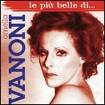 Le Piu Belle Di... - Ornella Vanoni - Music - Sony - 0886971152524 - 