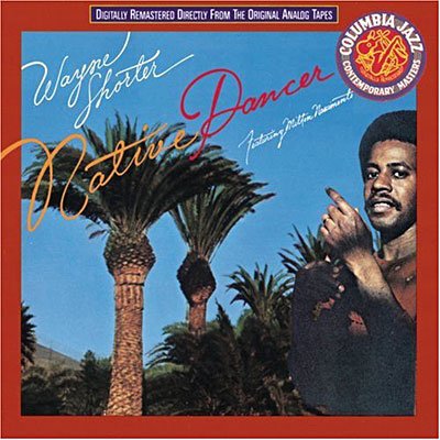 Native Dancer - Wayne Shorter / Milton Nascimento - Musik - SBMK - 0886972436524 - 1. marts 1990