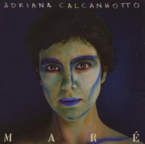 Mare - Adriana Calcanhotto - Musik - SON - 0886972704524 - 10. Juni 2008