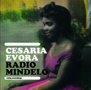 Radio Mindelo by Evora, Cesaria - Cesaria Evora - Musiikki - Sony Music - 0886974515524 - tiistai 15. marraskuuta 2011