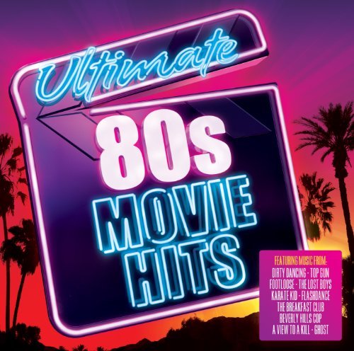 Ultimate 80's Movie Hits - V/A - Musik - SONY - 0886977598524 - 2. august 2010