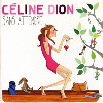 Cover for Celine Dion · Sans Attendre (CD) (2012)