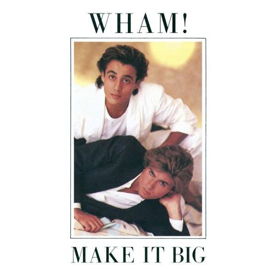Cover for Wham! · Make It Big (CD) (2016)