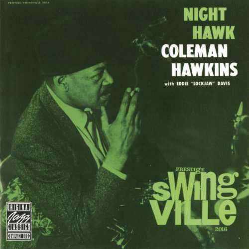 Night Hawk - Coleman Hawkins - Musik - ORIGINAL JAZZ CLASSICS - 0888072370524 - 6. Mai 2016