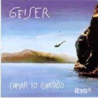 Geiser Captar Lo Ilimitado / Various - Geiser Captar Lo Ilimitado / Various - Musikk - SONY MUSIC - 0888430651524 - 22. april 2014
