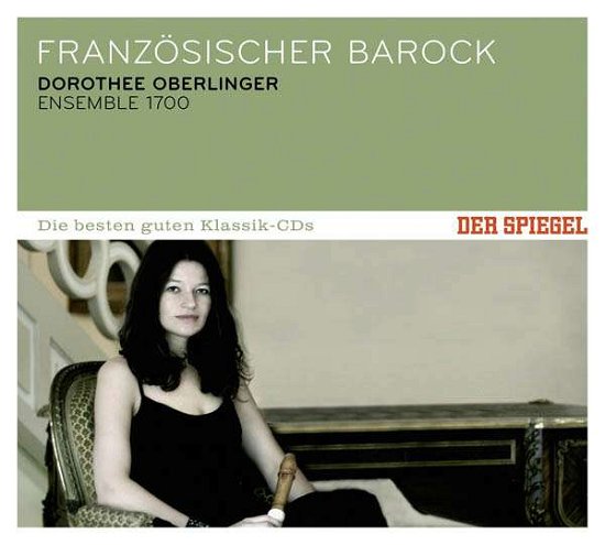 Spiegel:die Besten Guten-französischer Barock - Oberlinger,dorothee / Ensemble 1700 - Musik - SONY MUSIC - 0888751594524 - 23. oktober 2015