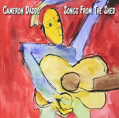 Cover for Cameron Daddo · Songs From The Shed (CD) (2016)