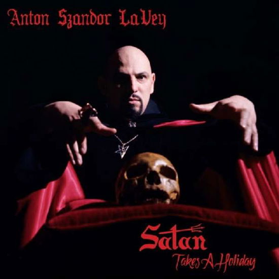Satan Takes A Holiday - Anton Lavey - Musiikki - CLEOPATRA - 0889466121524 - perjantai 5. heinäkuuta 2019