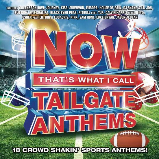 Cover for Now That´s What I Call Tailgate Anthems · Now That's What I Call Tailgate Anthems (CD) (2017)