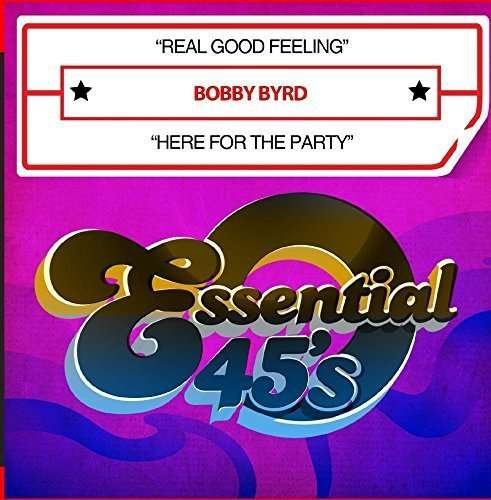 Cover for Bobby Byrd  · Real Good Feeling / Here For The Party (CD)