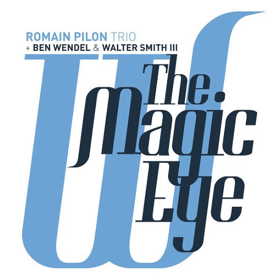 Cover for Romain -Trio- Pilon · Magic Eye (CD) (2015)