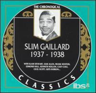 1937-38 - Slim Gaillard - Musik - CLASSIC - 3307517070524 - 19. november 1996