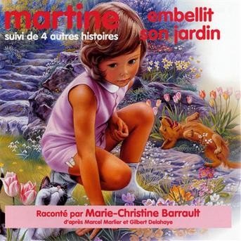 Cover for Marlier / Delahaye / Barrault · Martine Embellit Son Jardin (CD) (2009)
