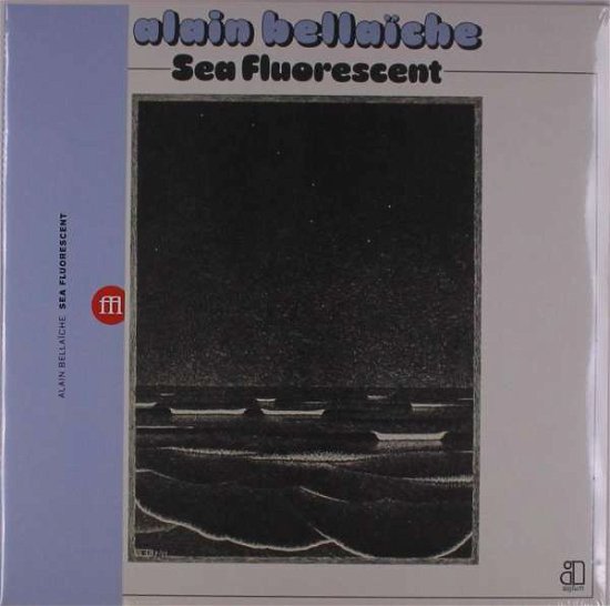 Cover for Alain Bellaiche · Sea Fluorescent (LP) (2021)