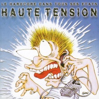 Cover for Haute Tension · Le Hardcore Dans Tous Ses Etats (CD) (2017)