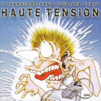 Cover for Haute Tension · Le hardcore dans tous ses etats (CD) (2017)