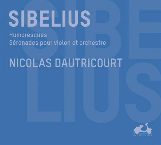 Humoresques Op.87 & 89/serenades Pour Violon - J. Sibelius - Musik - LA DOLCE VOLTA - 3770001902524 - 24. august 2017