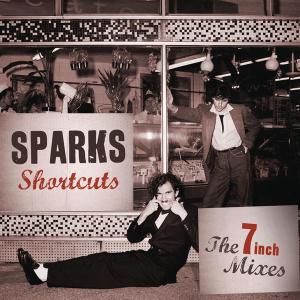 Shortcuts: 7 Inch Mixes - Sparks - Musik - REPERTOIRE RECORDS - 4009910525524 - 7. August 2012