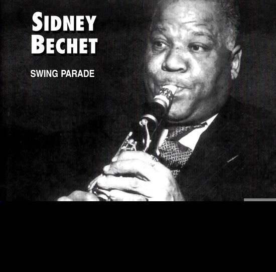 Cover for Sidney Bechet · Swing Parade (CD) (2004)