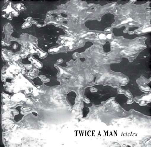 Icicles - Twice A Man - Musik - XENOPHONE - 4015698660524 - 17. maj 2010