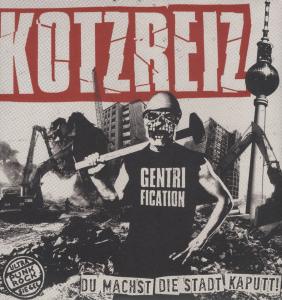 Cover for Kotzreiz · Du Machst Die Stadt Kaput (LP) (2015)