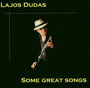 Some Great Songs - Lajos Dudas / Various - Musiikki - DMO - 4030746100524 - maanantai 12. huhtikuuta 1999