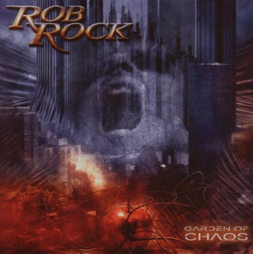 Garden Of Chaos - Rob Rock - Muziek - AFM - 4046661082524 - 21 september 2007