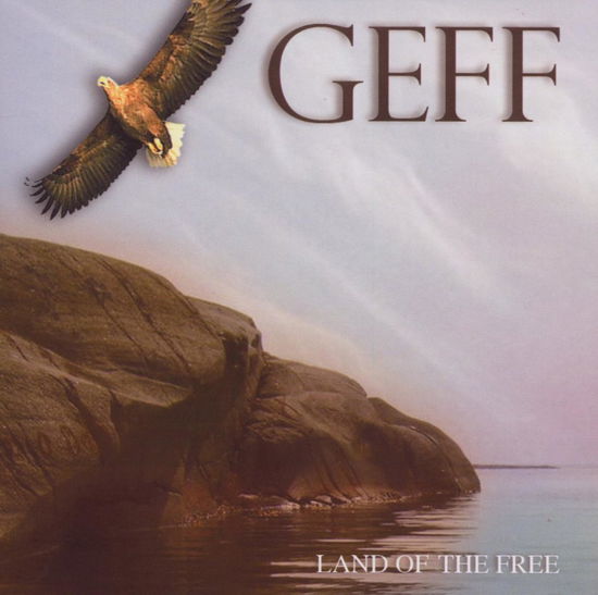 Land of the Free - Geff - Musiikki - AOR HEAVEN - 4046661165524 - perjantai 24. heinäkuuta 2009