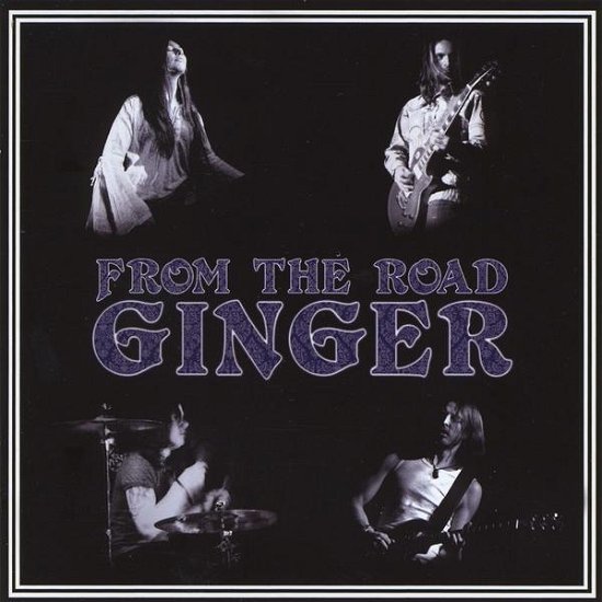 Cover for Ginger · From the Road (CD) (2012)