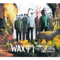 Cover for Imperial Tiger Orchestra · Wax &lt;limited&gt; (CD) [Japan Import edition] (2015)