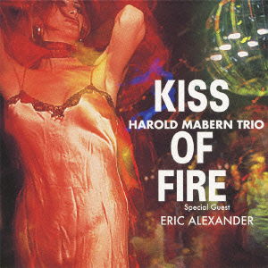 Cover for Harold Mabern Trio · Kiss of Fire (CD) [Japan Import edition] (2010)