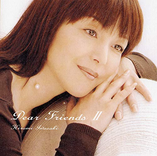 Dear Friends Ii - Hiromi Iwasaki - Music - TEICHIKU - 4988004150524 - November 3, 2018