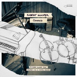 Cover for Robert -Trio- Glasper · Covered (CD) [Japan Import edition] (2022)