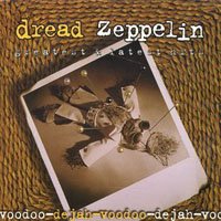 Cover for Dread Zeppelin · Dejah Voodoo (CD) (2009)