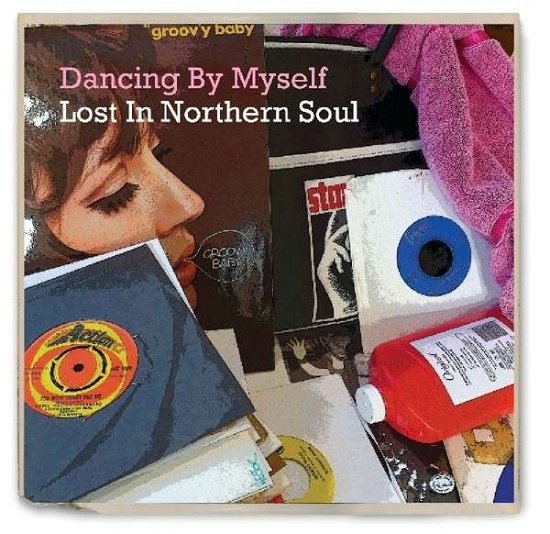Cover for Various Artists · Dancing by Myself ~ Lost in Northern Soul (CD) (2014)