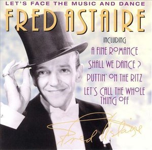 Cover for Fred Astaire · Let'S Face The Music And Dance (CD) (2003)