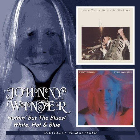 Cover for Johnny Winter · Nothin' but the Blues / Whi (CD) [Remastered edition] (2007)