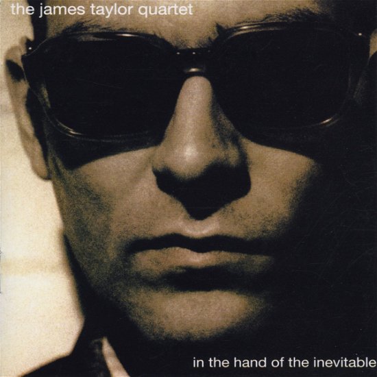 Cover for The James Taylor Quartet · In the Hand of the Inevitable (CD) (1995)