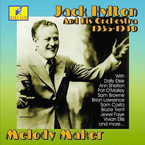 Melody Maker - and His Orchestra 1935-1940 - Jack Hylton & His Orchestra - Muziek - CADIZ - HALCYON - 5019317016524 - 16 augustus 2019