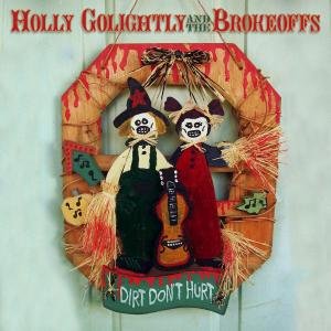 Cover for Holly Golightly · Dirt Don't Hurt (CD) (2008)
