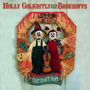 Cover for Holly Golightly · Dirt Don't Hurt (CD) (2008)